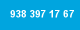 938 397 17 67 938 397 17 67